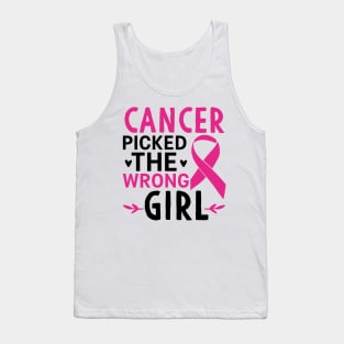 Cancer Picked The Wrong Girl Tank Top